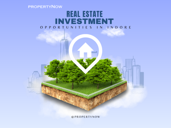 Real estate investment opportunities in Indore with city skyline, residential property, commercial buildings and growth graph illustration